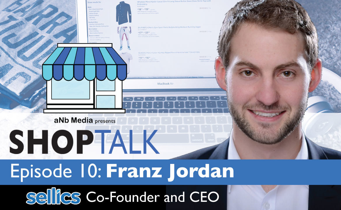 ShopTalk Episode 10: Sellics CEO Franz Jordan