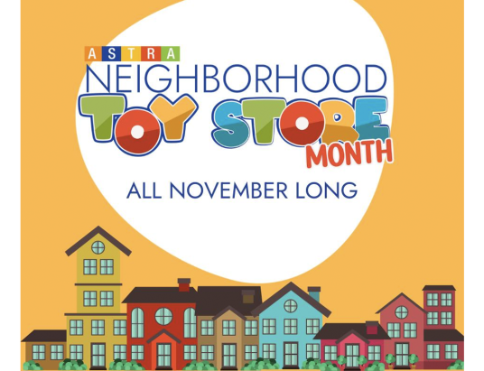 ASTRA Neighborhood Toy Store Month